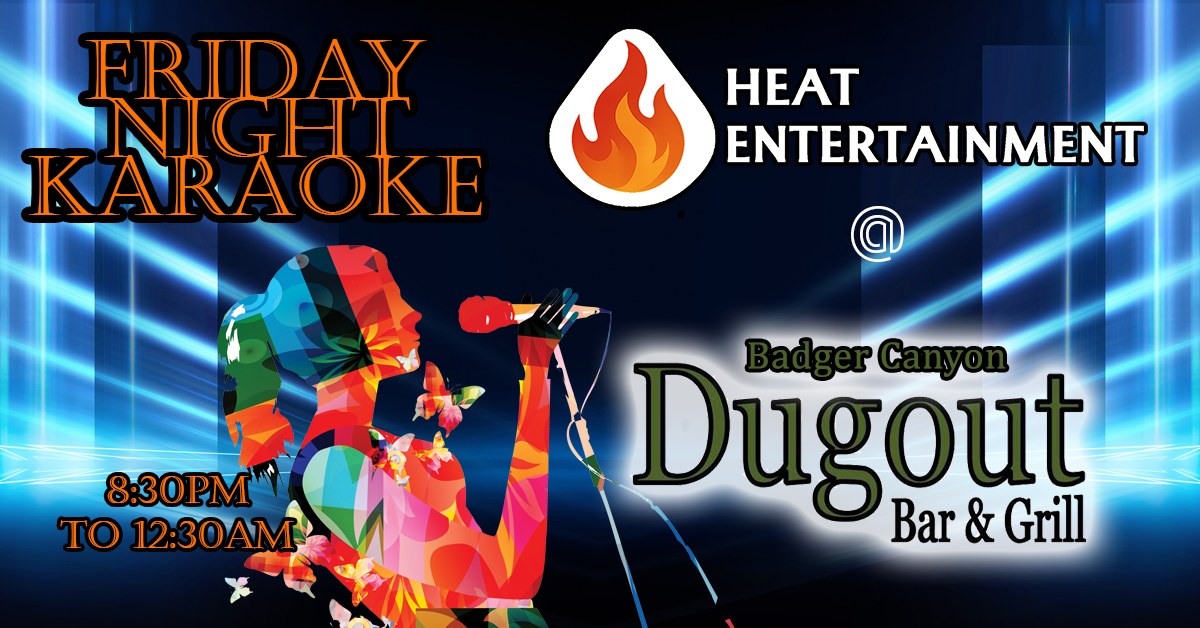 Heat Karaoke Fridays at Badger Canyon Dugout